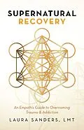 E-Book (epub) Supernatural Recovery von Laura Sanders Lmt