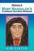 E-Book (epub) Module 2 Mary Magdalen's Current Sacred Mission von Kim Cintio