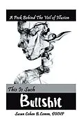 E-Book (epub) This Is Such Bullshit von Susan Cohen B. Comm Dhhp