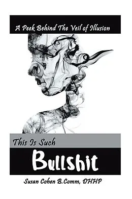 E-Book (epub) This Is Such Bullshit von Susan Cohen B. Comm Dhhp