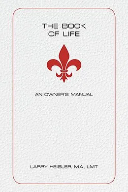 E-Book (epub) The Book of Life von Larry Heisler M. A. LMT