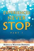 E-Book (epub) Experiences Never Stop von Rebecca Walters Hopkins