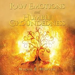E-Book (epub) Raw Emotions and Humble Groundedness von Nadin E. Hopfer