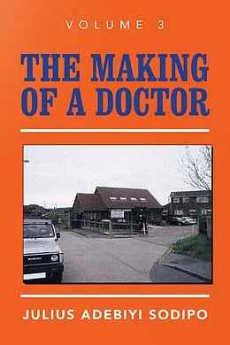 E-Book (epub) The Making of a Doctor von Julius Adebiyi Sodipo