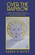 E-Book (epub) Over the Rainbow von Karen D Hayes