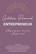E-Book (epub) Goddess Powered Entrepreneur von Ceryn Rowntree, Yolandi Boshoff, Michelle Maslin-Taylor