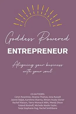 E-Book (epub) Goddess Powered Entrepreneur von Ceryn Rowntree, Yolandi Boshoff, Michelle Maslin-Taylor