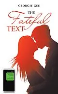 E-Book (epub) The Fateful Text von Georgie Gee