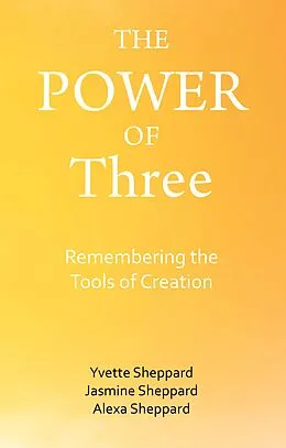 E-Book (epub) The Power of Three von Yvette Sheppard, Jasmine Sheppard, Alexa Sheppard