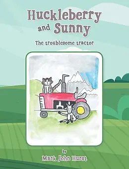 E-Book (epub) Huckleberry and Sunny von Mark John Hurst