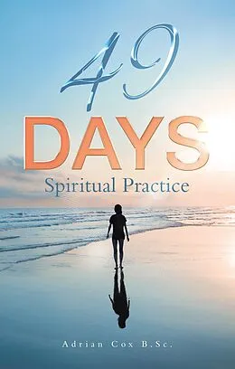 E-Book (epub) 49 Days Spiritual Practice von Adrian Cox B. Sc.