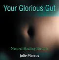 ePUB Your Glorious Gut von Julie Marcus