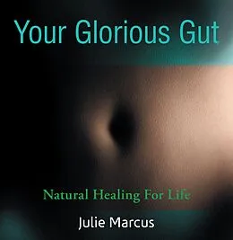 ePUB Your Glorious Gut von Julie Marcus