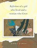 E-Book (epub) Reflections of a Girl Who Lived and a Woman Who Grew von Emma Lewis