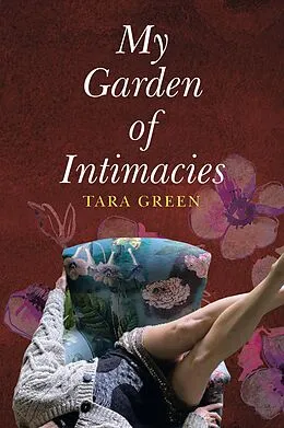 E-Book (epub) My Garden of Intimacies von Tara Green