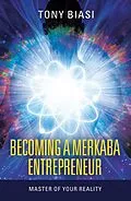 E-Book (epub) Becoming a Merkaba Entrepreneur von Tony Biasi