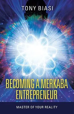 E-Book (epub) Becoming a Merkaba Entrepreneur von Tony Biasi