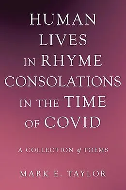 E-Book (epub) Human Lives in Rhyme Consolations in the Time of Covid von Mark E. Taylor