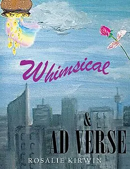 E-Book (epub) Whimsical & Ad Verse von Rosalie Kirwin