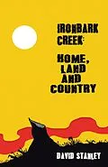 E-Book (epub) Ironbark Creek: Home, Land and Country von David Stanley