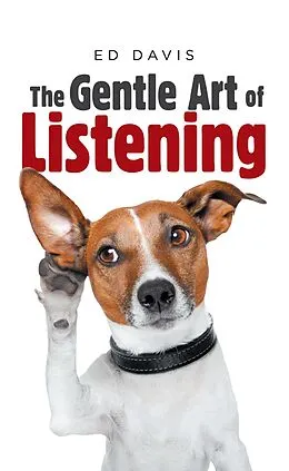E-Book (epub) The Gentle Art of Listening von Ed Davis
