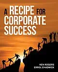 E-Book (epub) A Recipe for Corporate Success von Ken Rogers, Errol Chadwick
