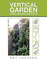 eBook (epub) Vertical Garden Using Hanging Brackets de Roy Jackson