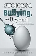 E-Book (epub) Stoicism, Bullying, and Beyond von Matthew Sharpe