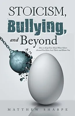 E-Book (epub) Stoicism, Bullying, and Beyond von Matthew Sharpe