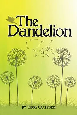E-Book (epub) The Dandelion von Terry Guilford
