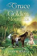 E-Book (epub) Grace and the Golden Mountain von Diann Maree
