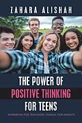 E-Book (epub) The Power of Positive Thinking for Teens von Zahara Alishah