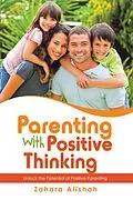 E-Book (epub) Parenting with Positive Thinking von Zahara Alishah