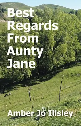 E-Book (epub) Best Regards From Aunty Jane von Amber Jo Illsley