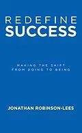 E-Book (epub) Redefine Success von Jonathan Robinson-Lees