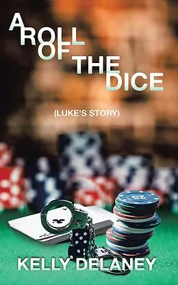 E-Book (epub) A Roll of the Dice von Kelly Delaney