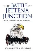 E-Book (epub) THE BATTLE OF JETTENA JUNCTION von A. W. Bennett, Ben Lewis