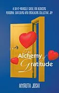 E-Book (epub) The Alchemy of Gratitude von Amruta Joshi