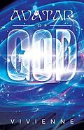 E-Book (epub) Avatar Of God von Vivienne