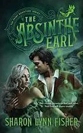 E-Book (epub) Absinthe Earl von Sharon Lynn Fisher