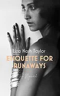 E-Book (epub) Etiquette for Runaways von Liza Nash Taylor