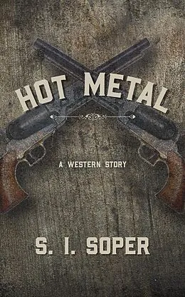 E-Book (epub) Hot Metal von S. I. Soper