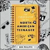 Audio CD (CD/SACD) The Field Guide to the North American Teenager von Ben Philippe