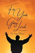 E-Book (epub) For Your Glory Lord von David Mercer