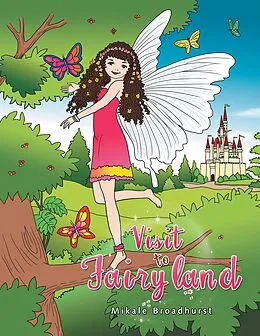 E-Book (epub) Visit to Fairyland von Mikale Broadhurst