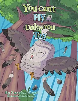 E-Book (epub) You Can't Fly Unless You Try von Caroline Zagel