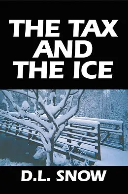 E-Book (epub) The Tax and the Ice von D. L. Snow