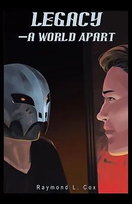 E-Book (epub) Legacy-A World Apart von Raymond L. Cox
