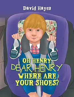 E-Book (epub) Oh Henry, Dear Henry Where Are Your Shoes? von David Hayes