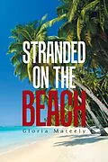 E-Book (epub) Stranded on the Beach von Gloria Mateely